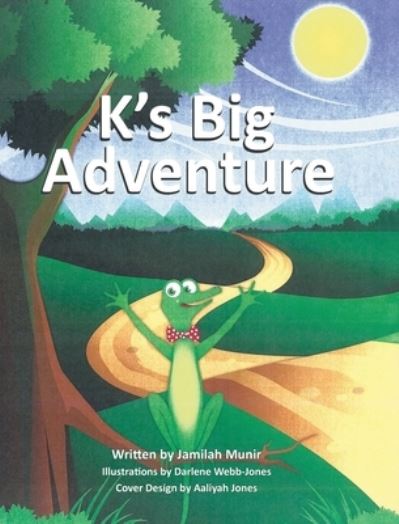 Cover for Jamilah Munir · K's Big Adventure (Hardcover Book) (2019)