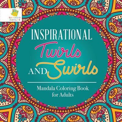 Cover for Educando Adults · Inspirational Twirls and Swirls Mandala Coloring Book for Adults (Paperback Book) (2019)