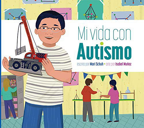 Mi Vida Con Autismo - Mari Schuh - Books - Amicus - 9781645492030 - January 15, 2021