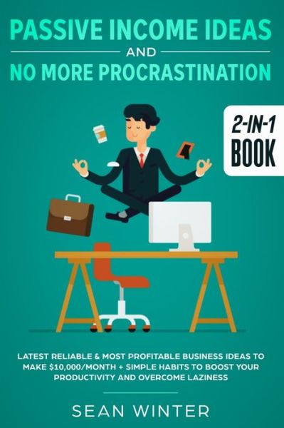 Cover for Sean Winter · Passive Income Ideas and No More Procrastination 2-in-1 Book (Pocketbok) (2020)