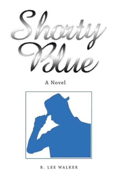 Cover for R. Lee Walker · Shorty Blue (Buch) (2022)