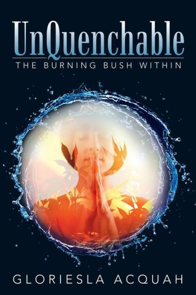 Cover for Gloriesla Acquah · Unquenchable (Paperback Book) (2021)