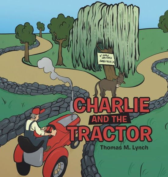 Cover for Thomas L Lynch · Charlie and the Tractor (Hardcover Book) (2021)