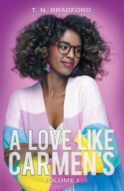 Cover for T. N. Bradford · Love Like Carmen's (Book) (2022)