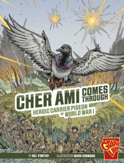 Cher Ami Comes Through - Nel Yomtov - Bücher - Capstone - 9781666394030 - 2023