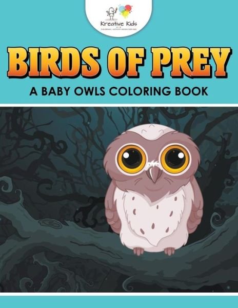 Kreative Kids · Birds of Prey (Paperback Bog) (2016)