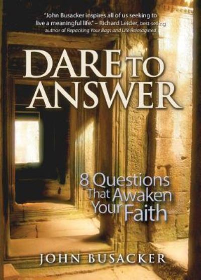 Cover for John Busacker · Dare to Answer: 8 Questions that Awaken Your Faith (Taschenbuch) (2015)