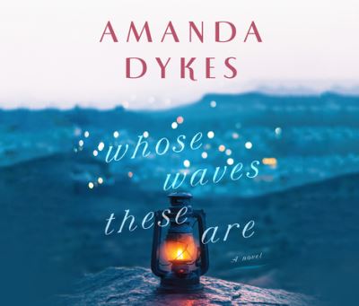 Whose Waves These Are - Amanda Dykes - Muzyka - Dreamscape Media - 9781690591030 - 31 marca 2020