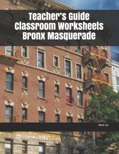 Cover for David Lee · Teacher's Guide Classroom Worksheets Bronx Masquerade (Paperback Book) (2019)