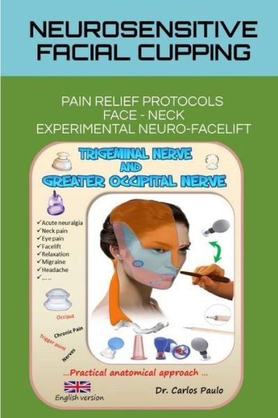 Dr Carlos Paulo · Neurosensitive facial cupping - English version (Taschenbuch) (2024)