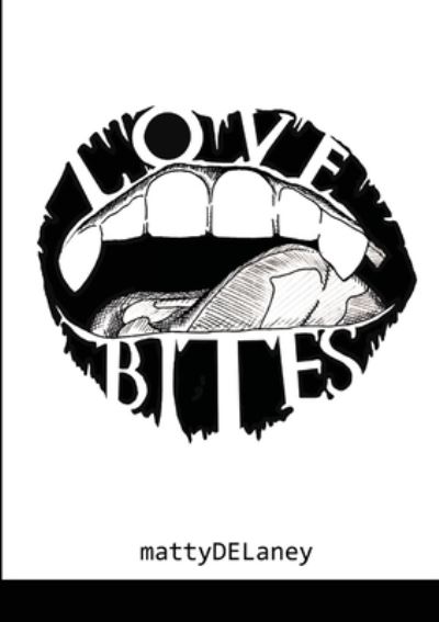 Cover for Matty Delaney · Love Bites (Paperback Book) (2020)