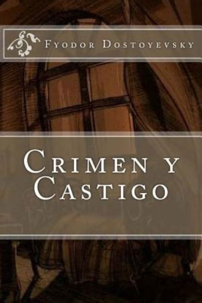 Cover for Fyodor Dostoyevsky · Crimen y Castigo (Paperback Book) (2018)