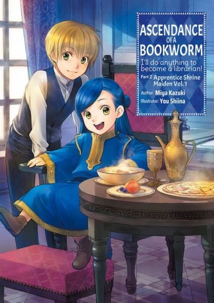 Cover for Miya Kazuki · Ascendance of a Bookworm: Part 2 Volume 1: Part 2 Volume 1 - Ascendance of a Bookworm (light novel) (Paperback Book) (2020)