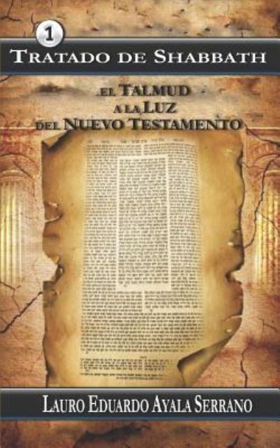 Tratado de Shabbath - Lauro Eduardo Ayala Serrano - Books - Independently Published - 9781719995030 - August 31, 2018