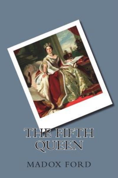 Madox Ford · The Fifth Queen (Paperback Book) (2018)