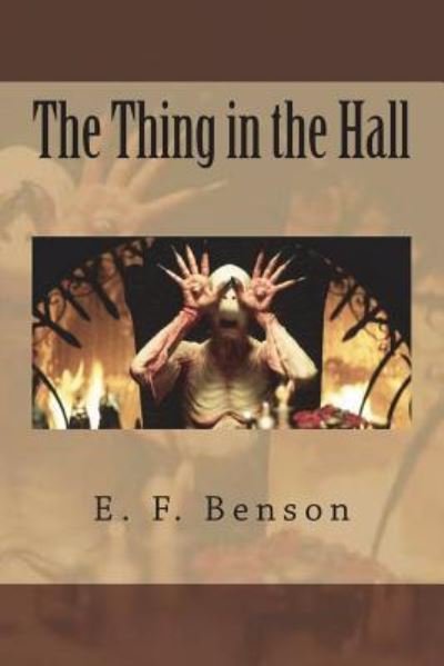 Cover for E F Benson · The Thing in the Hall (Paperback Book) (2018)