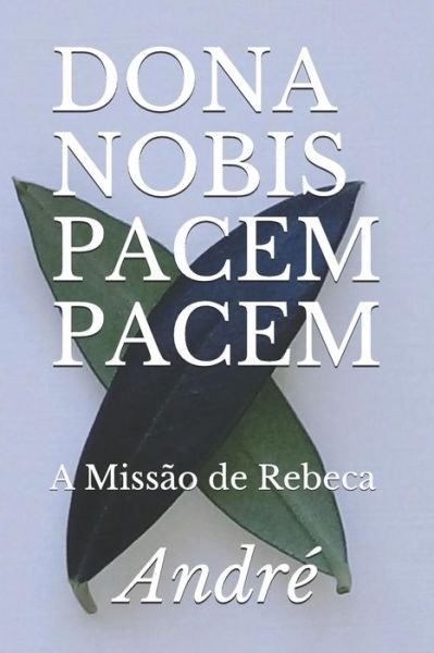 Cover for Andre · Dona Nobis Pacem Pacem (Pocketbok) (2018)