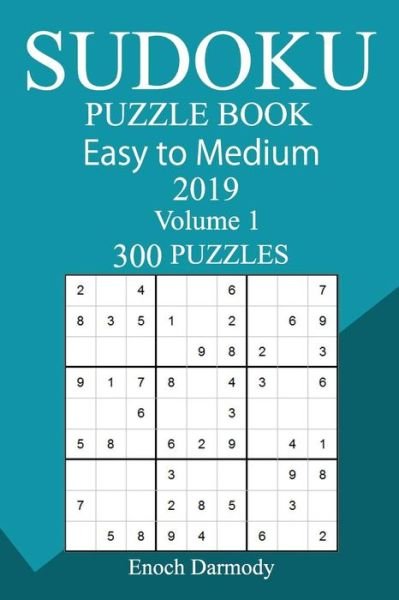 Cover for Enoch Darmody · 300 Easy to Medium Sudoku Puzzle Book 2019 (Pocketbok) (2018)