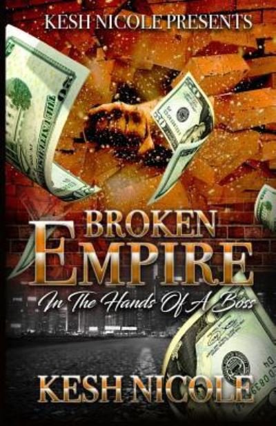Broken Empire - Kesh Nicole - Books - Createspace Independent Publishing Platf - 9781727253030 - September 12, 2018