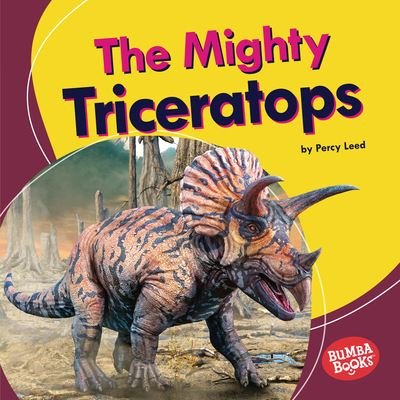 Cover for Percy Leed · The Mighty Triceratops (Hardcover bog) (2022)