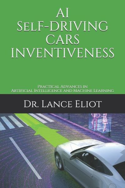 Cover for Lance Eliot · AI Self-Driving Cars Inventiveness (Paperback Book) (2019)