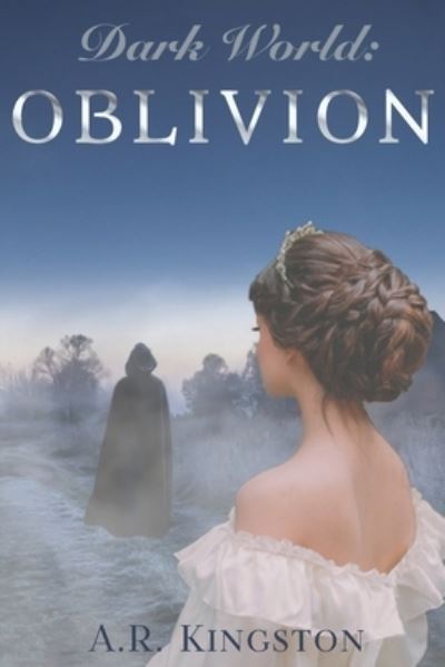 Cover for A R Kingston · Dark World Oblivion (Paperback Book) (2020)