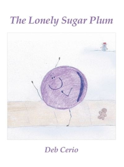 Cover for Deb Cerio · The Lonely Sugar Plum (Hardcover bog) (2021)