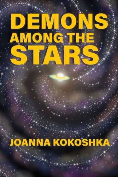Cover for Joanna Katarzyna Kokoshka · Demons Among the Stars (Paperback Book) (2021)