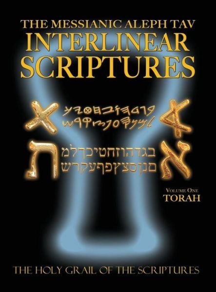 Cover for William H Sanford · Messianic Aleph Tav Interlinear Scriptures Volume One the Torah, Paleo and Modern Hebrew-phonetic Translation-english, Bold Black Edition Study Bible (Hardcover Book) (2014)