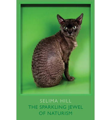 Cover for Selima Hill · The Sparkling Jewel of Naturism (Paperback Book) (2014)