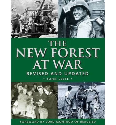 Cover for John Leete · The New Forest at War: Revised and Updated (Paperback Book) [3rd Revised and Updated edition] (2014)