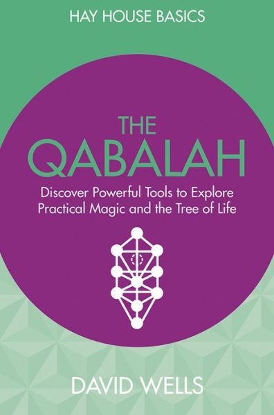 Cover for David Wells · HAY HOUSE BASICS: Qabalah - discover powerful tools to explore practical magic and the tree o (Bok) (2017)