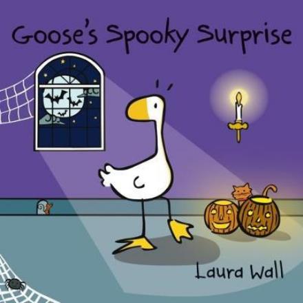 Cover for Laura Wall · Goose's Spooky Surprise - Goose by Laura Wall (Paperback Book) (2017)