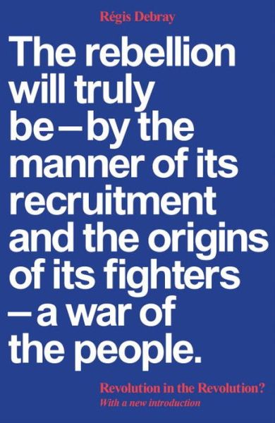 Revolution in the Revolution? - Regis Debray - Bøger - Verso Books - 9781786634030 - 3. oktober 2017