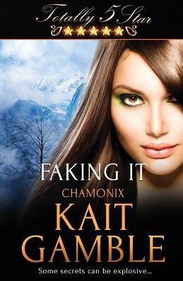 Cover for Kait Gamble · Faking It (Pocketbok) (2016)