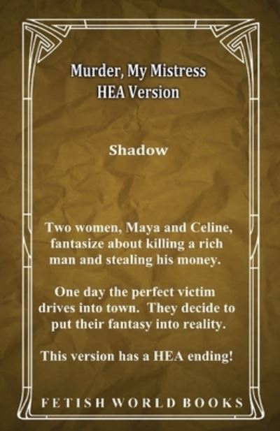 Murder, My Mistress HEA Version - Shadow - Libros - Fetish World Books - 9781786957030 - 27 de octubre de 2021