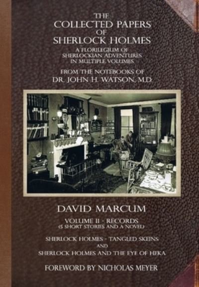 Cover for David Marcum · The Collected Papers of Sherlock Holmes - Volume 2: A Florilegium of Sherlockian Adventures in Multiple Volumes - Collected Papers of Sherlock Holmes (Hardcover Book) (2021)