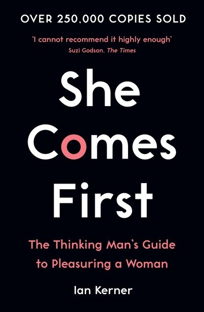 Cover for Ian Kerner · She Comes First: The Thinking Man's Guide to Pleasuring a Woman (Paperback Book) [Main edition] (2019)
