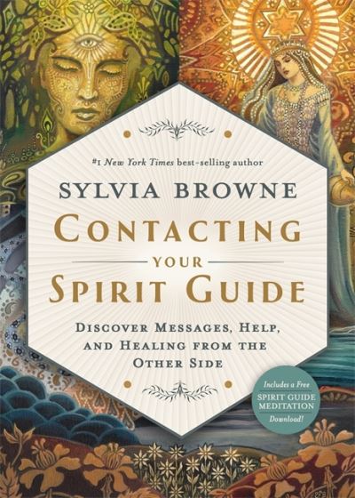 Cover for Sylvia Browne · Contacting Your Spirit Guide: Discover Messages, Help and Healing from the Other Side (Paperback Bog) (2021)