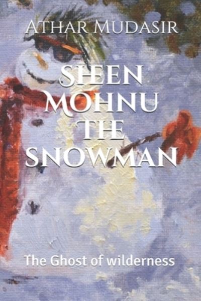 Cover for Athar Mudasir · Sheen Mohnu the snow man (Paperback Book) (2018)