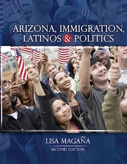 Cover for Lisa Magana · Immigration, Latinos and Politics (Paperback Book) [2 Revised edition] (2021)