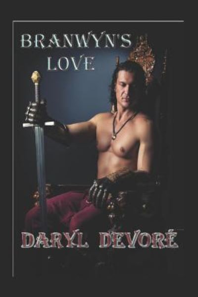 Branwyn's Love - Daryl Devore - Books - Independently Published - 9781795458030 - February 2, 2019