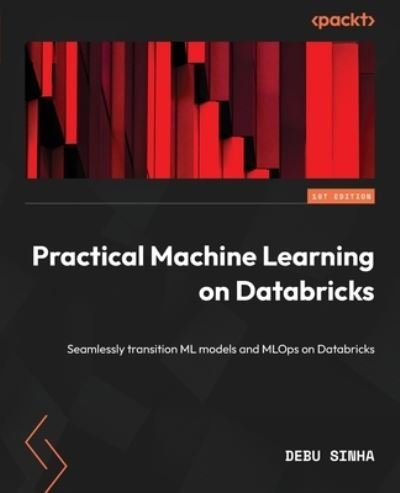 Cover for Debu Sinha · Practical Data Science on Databricks (Book) (2023)
