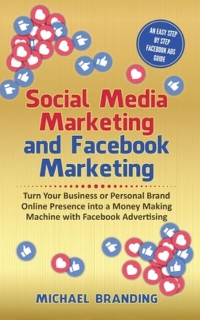 Cover for Michael Branding · Social Media Marketing and Facebook Marketing (Hardcover Book) (2021)