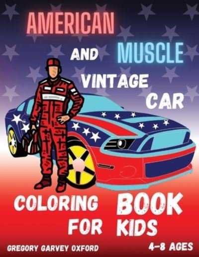 Cover for Gregory Harvey Oxford · American Muscle and Vintage Car (Pocketbok) (2021)