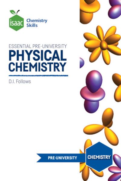 Cover for David Follows · Isaac Chemistry Skills: Essential pre-university physical chemistry (Paperback Book) (2020)