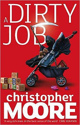 A Dirty Job: A Novel - Christopher Moore - Books - Little, Brown Book Group - 9781841496030 - June 7, 2007