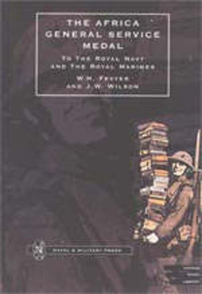 Cover for W.H. Fevyer · Africa General Service Medal to the Royal Navy and the Royal Marines (Paperback Book) [New edition] (2001)