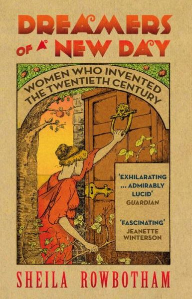 Dreamers of a New Day: Women Who Invented the Twentieth Century - Sheila Rowbotham - Books - Verso Books - 9781844677030 - July 1, 2011