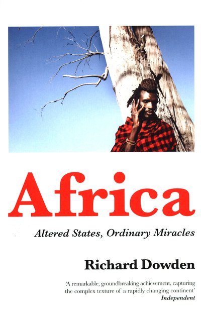 Cover for Dowden, Richard (Y) · Africa: Altered States, Ordinary Miracles (Paperback Bog) (2019)